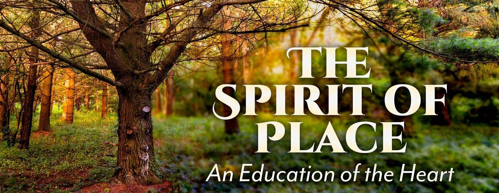The Spirit of Place: An Education of the Heart & Friends of Wisdom Prairie Annual Meeting